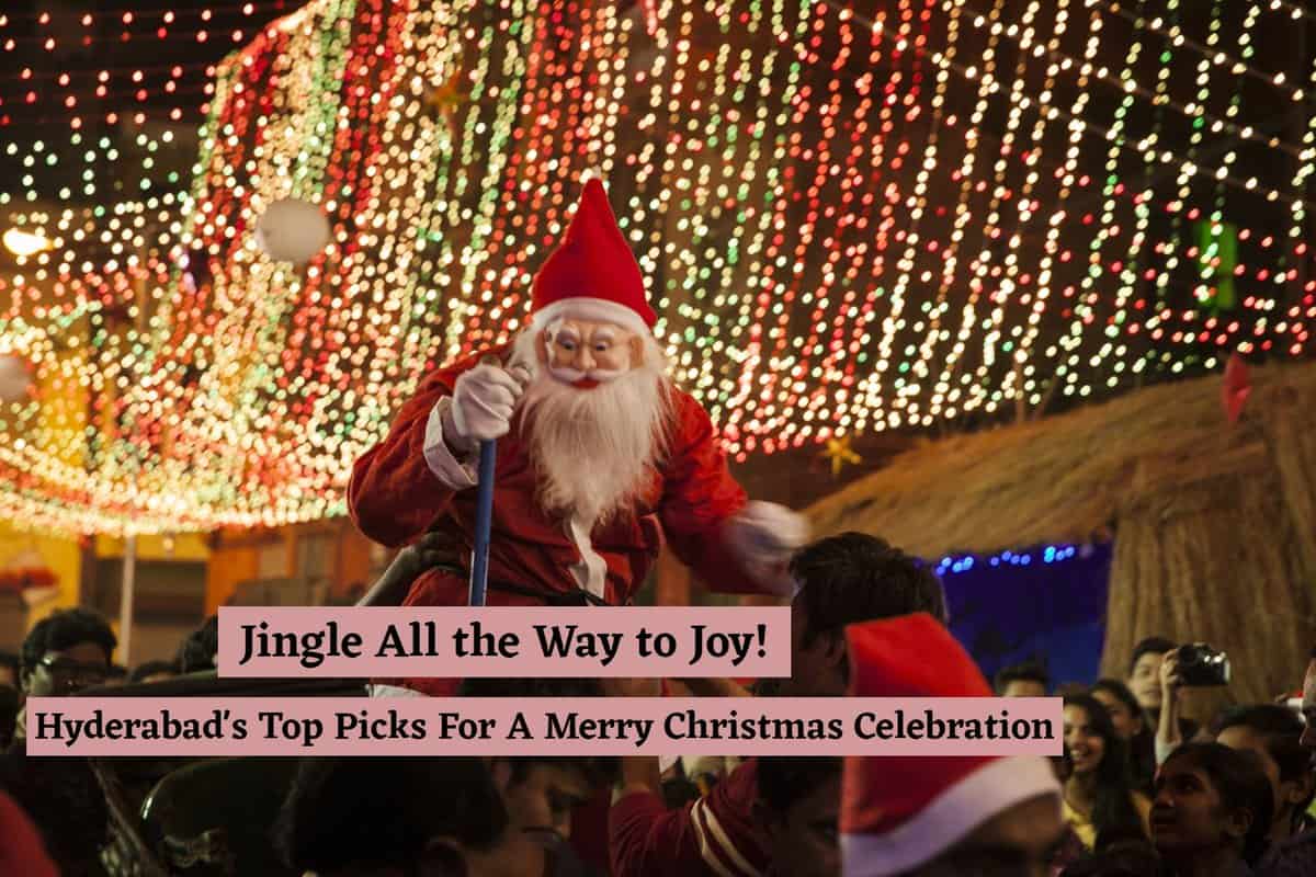 Ho Ho! List of must-visit places during Christmas in Hyderabad